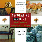 Decorating on a Dime : Trade Secrets from a Style Maker