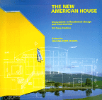 The New American House : Innovations in Residential Design
                            and Construction : 30 Case Studies